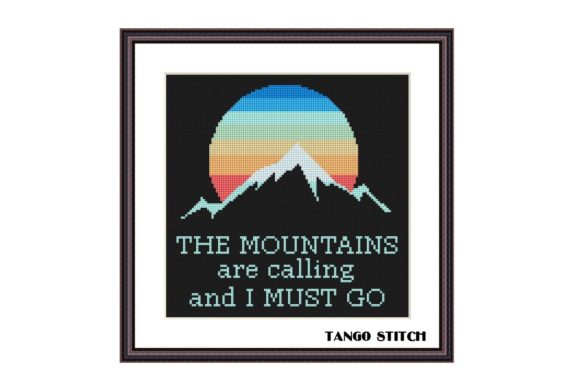 The Mountains Are Calling Cross Stitch: Crafting a Timeless Outdoor Motif